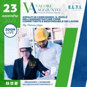 Appalti in condominio: il ruolo dell'amministratore come committente e responsabile dei lavori