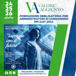 “Lavorare con il futuro” - Formazione obbligatoria per amministratori di condominio dm 140\2014